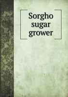 Sorgho Sugar Grower 5518826931 Book Cover