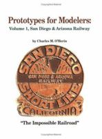 Prototypes for Modelers: Vol. 1, San Diego & Arizona Railway 097762790X Book Cover