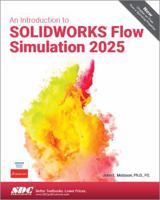 An Introduction to SOLIDWORKS Flow Simulation 2025 1630577170 Book Cover