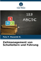Zeitmanagement von Schulleitern und Führung (German Edition) 6207153979 Book Cover