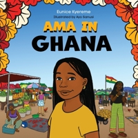 Ama in Ghana B0BNDTPHFG Book Cover