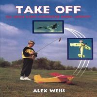Take Off- All About Radio Control Model Aircraft: All About Radio Controlled Model 1854861662 Book Cover