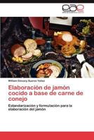 Elaboracion de Jamon Cocido a Base de Carne de Conejo 3846571903 Book Cover