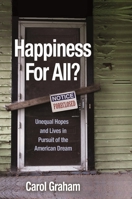 Happiness for All?: Unequal Hopes and Lives in Pursuit of the American Dream 0691169462 Book Cover