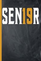 SEN19R Class of 2019 Senior Year of School: Gold Color College Ruled Notebook 1724061968 Book Cover