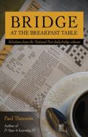 Bridge at the Breakfast Table. Paul Thurston 1897106718 Book Cover