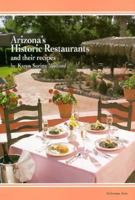 Arizona's Historic Restaurants and Their Recipes (Historic Restaurants Series) 0895871327 Book Cover