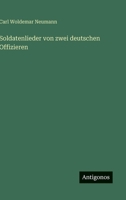 Soldatenlieder von zwei deutschen Offizieren 3563588902 Book Cover