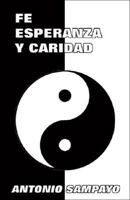 Fé, Esperanza Y Caridad... 1425110169 Book Cover