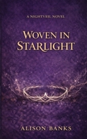 Woven in Starlight: A Nightveil Novel B0GFHXPYYM Book Cover