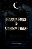 Faerie Dust & Unholy Thirst B0G4T2FRQ3 Book Cover