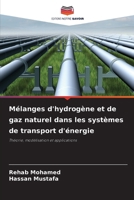 Mélanges d'hydrogène et de gaz naturel dans les systèmes de transport d'énergie 6138467620 Book Cover