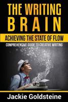 The Writing Brain: Achieving the State of Flow 1535286415 Book Cover