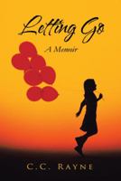 Letting Go: A Memoir 1491805129 Book Cover