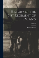 History of the 51st Regiment of P.V. and V.V. 1019001615 Book Cover