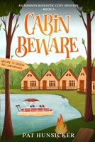 Cabin Beware: An Addison Romantic Cozy Mystery Book 3 B08MSMP736 Book Cover
