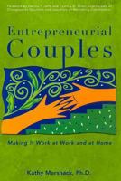 Entrepreneurial Couples: Making It Work at Work and at Home 1516805321 Book Cover