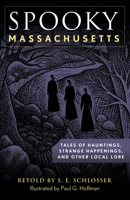 Spooky Massachusetts: Tales of Hauntings, Strange Happenings, and Other Local Lore (Spooky) 1493044877 Book Cover