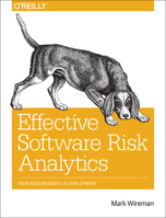 Effective Software Risk Analytics: From Requirements to Deployment 1491922117 Book Cover