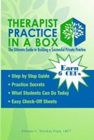 Therapist Practice in a Box: The Ultimate Guide to Building a Successful Practice 1548564338 Book Cover