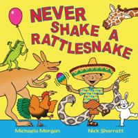 Never Shake a Rattlesnake 0230740502 Book Cover