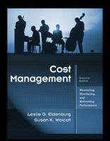 Cost Management: Measuring, Monitoring, and Motivating Performance 0470157038 Book Cover
