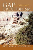 Gap Creationism Explained 1436362938 Book Cover