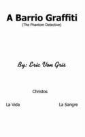 A Barrio Graffiti 1420808575 Book Cover