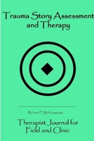 Trauma Story Assessment and Therapy: Journal for Field and Clinic 1105035069 Book Cover
