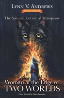 Woman at the Edge of Two Worlds: The Spiritual Journey of Menopause (Medicine Woman Series) 1582709467 Book Cover