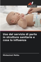 Uso del servizio di parto in strutture sanitarie e cosa lo influenza (Italian Edition) 6209328555 Book Cover
