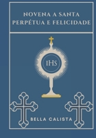 Novena a Santa Perpétua e felicidade (Portuguese Edition) B0DZ11HKLT Book Cover