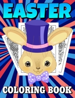 Easter Coloring Book: Happy Easter Coloring Book for Kids, Teens, Adults, Seniors - Spring Mandalas, Easter Eggs, Flowers Patterns, Easter Baskets and ... Relaxation and Stress Relief - Large Print. B08XZDSN7Z Book Cover