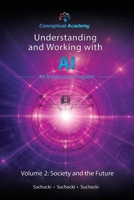 Understanding and Working with AI, Volume 2 B0GS7KFWPC Book Cover