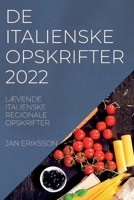 de Italienske Opskrifter 2022: LÆvende Italienske Regionale Opskrifter 1837892903 Book Cover