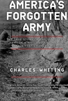 America's Forgotten Army: The True Story of the U.S. Seventh Army in WWII - And An Unknown Battle that Changed History 0312976550 Book Cover