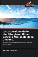 La costruzione delle identità giovanili nel Servizio Nazionale della Gioventù 6203322288 Book Cover