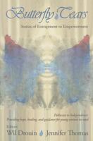 Butterfly Tears - Stories of Entrapment and Enpowerment 0983421803 Book Cover