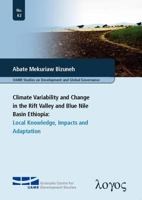 Climate Variability and Change in the Rift Valley and Blue Nile Basin, Ethiopia: Local Knowledge, Impacts and Adaptation 3832535241 Book Cover