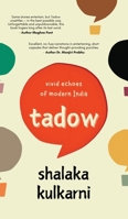 Tadow: Vivid echoes of modern India B0F38PTCWS Book Cover