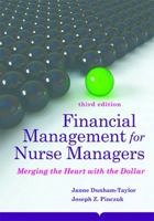 Financial Management for Nurse Managers: Merging the Heart With the Dollar 0763757136 Book Cover