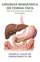 Cirurgia Bariátrica De Forma Fácil:: Seu guia para uma jornada de sucesso B0BCZ6J1TZ Book Cover
