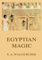 Egyptian Magic: Historically Annotated Edition 3988687618 Book Cover