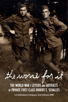 The Worse for It: The World War One Letters and Artifacts of Private First Class Robert E. Schalles B09DMXTLNC Book Cover