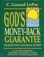 God's Money-Back Guarantee: The Seven Steps to Financial Security 1565540271 Book Cover