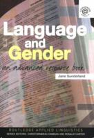 Language and Gender: An Advanced Resource Book 0415311047 Book Cover