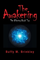 The Awakening: The Blazing Book Two 1984579282 Book Cover