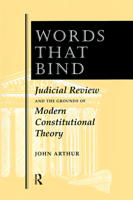 Words That Bind: Judicial Review and the Grounds of Modern Constitutional Theory 0367314037 Book Cover