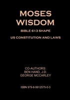 Moses Wisdom, Bible 613 Shape Us Constitution and Laws: Return to God's Country B0H7VKL646 Book Cover