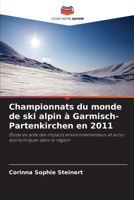 Championnats du monde de ski alpin à Garmisch-Partenkirchen en 2011 (French Edition) 6209579787 Book Cover